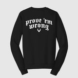 RS Prove Em Wrong Crewneck