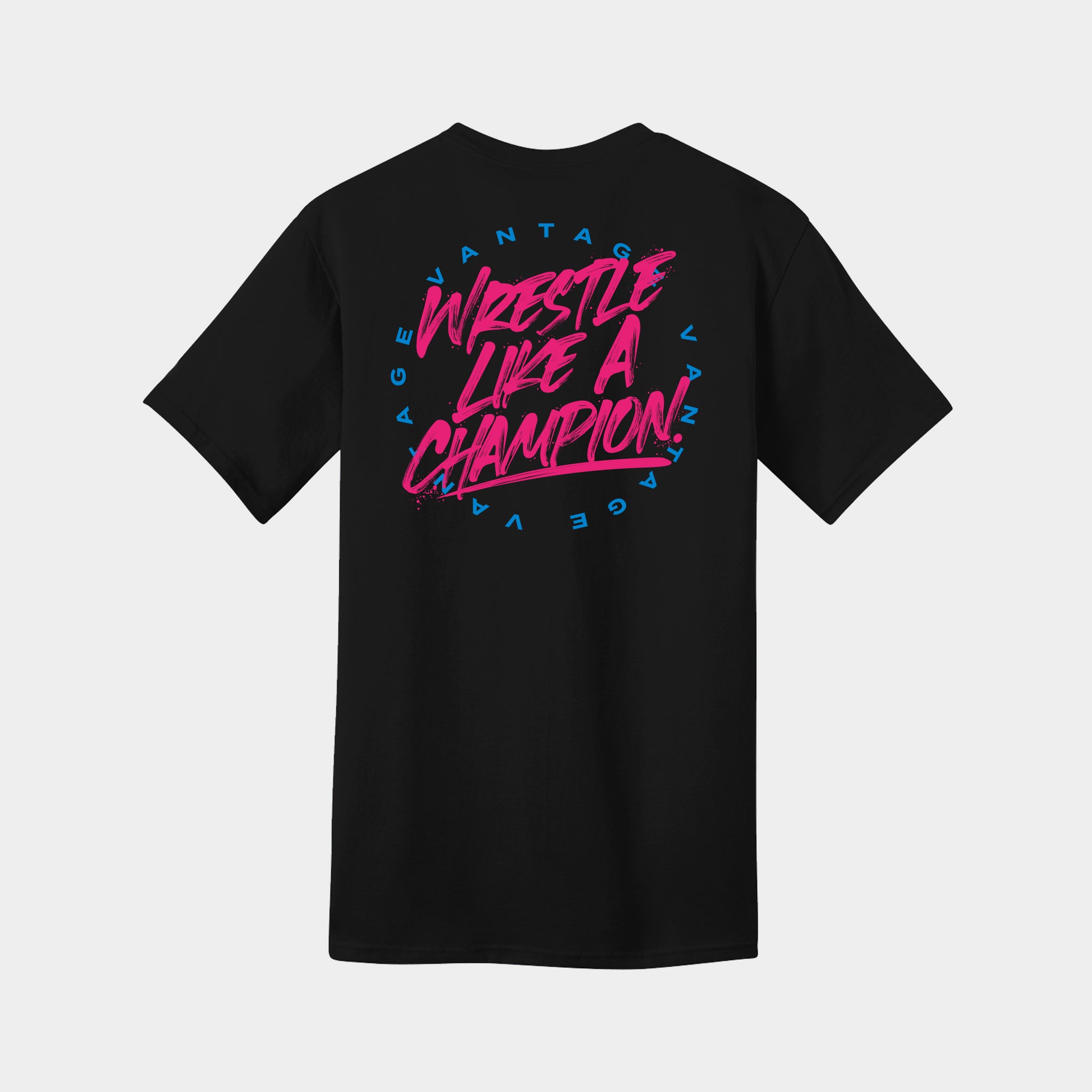 Vantage Wrestle Like a Champion Tee